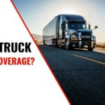 What are the different types of truck insurance coverage?